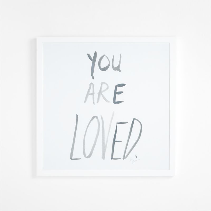 You Are Loved Framed Wall Art by Leanne Ford Print added by Spoak Member