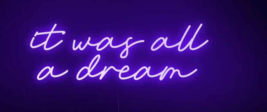 'It Was All A Dream' V3 Neon Sign added by Hannah McKernan