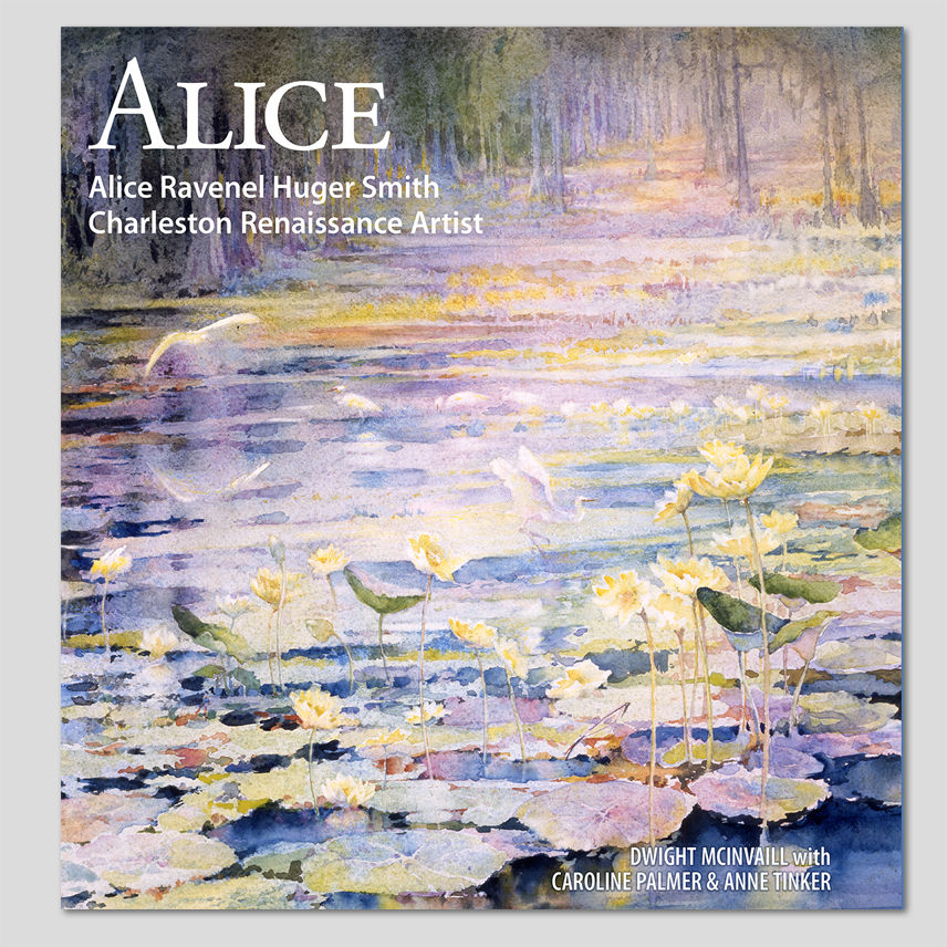 Alice: Alice Ravenel Huger Smith, Charleston Renaissance Artist - Evening Post Books added by Serena Finnerty