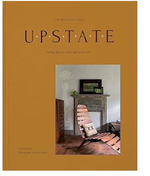 Upstate: Living Spaces with Space to Live Hardcover – October 27 added by Kristina Blackford
