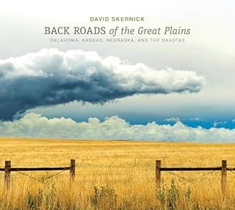 Back Roads of the Great Plains: Oklahoma, Kansas, Nebraska, and the Dakotas (The Back Roads Series, 4) added by sallie tyler