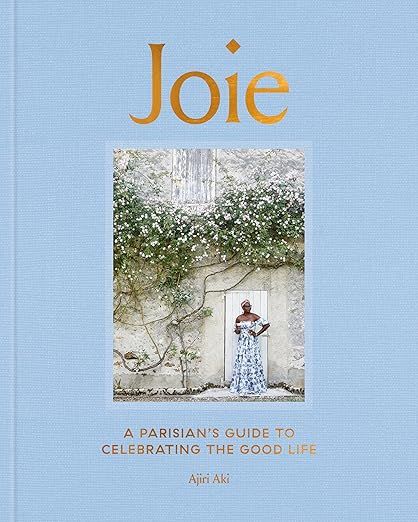 Joie: A Parisian's Guide to Celebrating the Good Life added by Chandler Beasley
