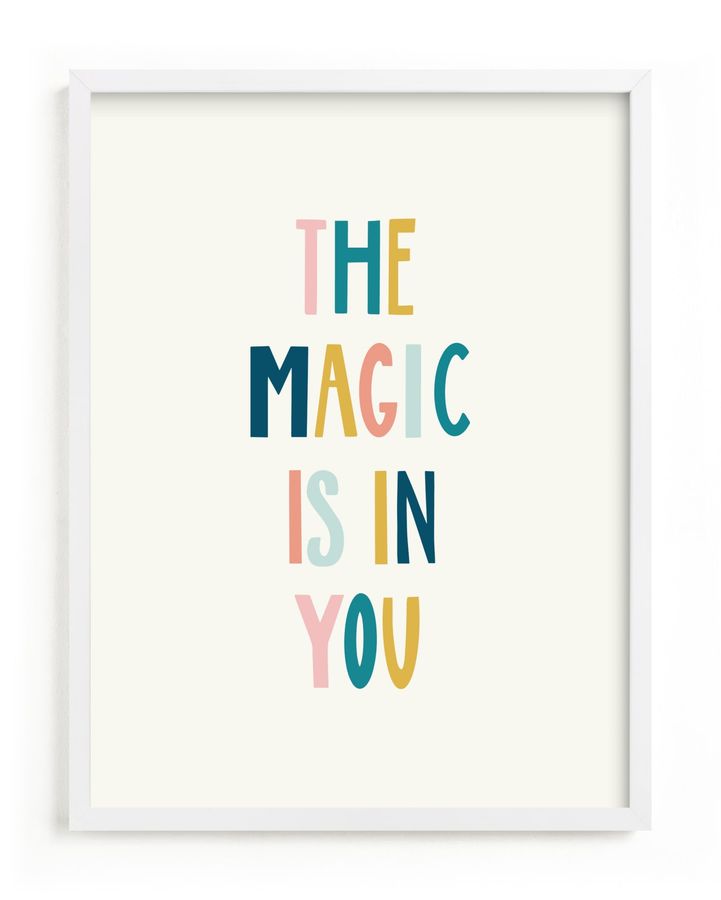 "the magic is in you" -18x24 added by Senna Wilson