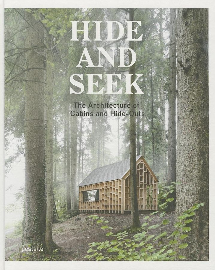 Hide and Seek: The Architecture of Cabins and Hideouts added by Kelly Semerene