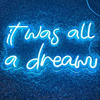 Ajoyferris It was All a Dream Neon Sign for Wall Decor,with Dimmable Switch,Reusable Neon Light Sign for Bedroom Birthday Party Home Bar Pub Decor Holiday Gifts,Size 16.9 X 10.6 in ice Blue added by Leah Kouba