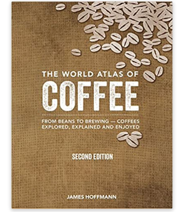 The World Atlas of Coffee: From Beans to Brewing -- Coffees Explored, Explained and Enjoyed added by Chelsea Alysa