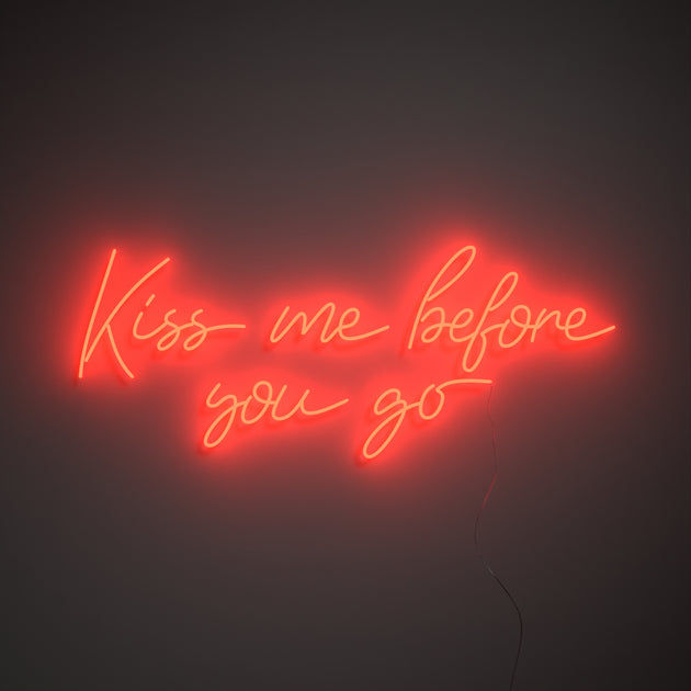 Kiss me before you go - LED neon sign added by Hannah McKernan