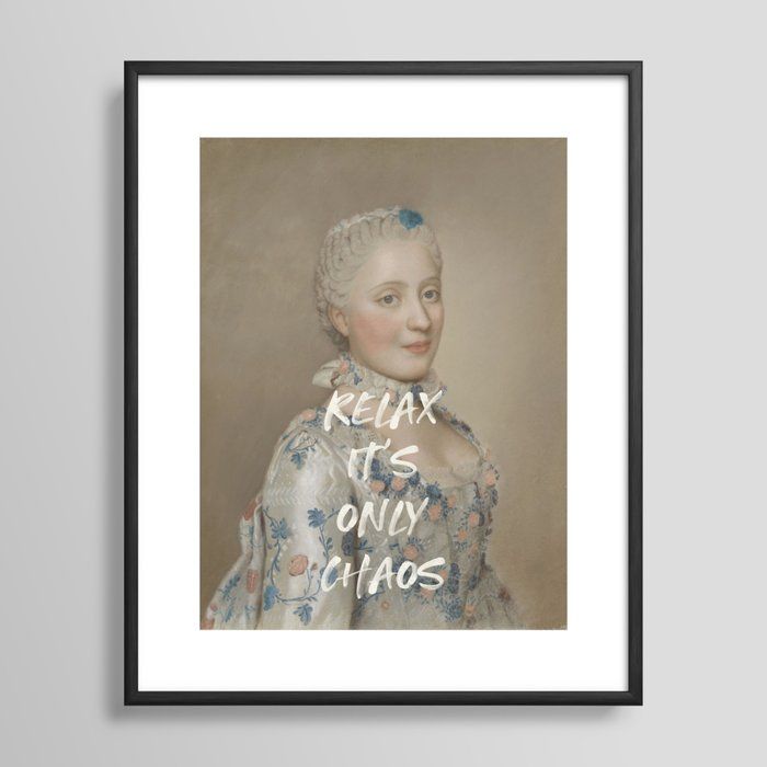 Relax It's Only Chaos Framed Art Print by Oh Fine! Art added by Kristin Conroy