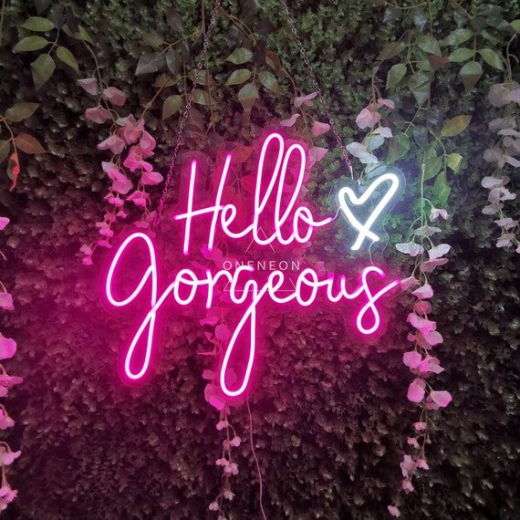 Custom Neon Sign Hello Gorgeous Neon Sign Light Office Living | Etsy added by Melissa Welch